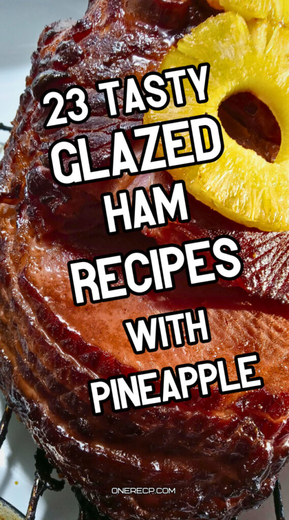 26 Tasty Glazed Ham Recipes with Pineapple: Classic and Creative Ways ...